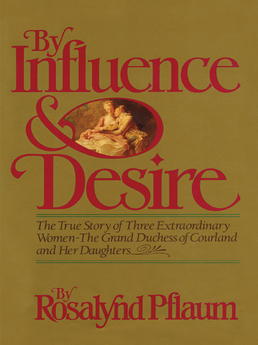 Title details for By Influence & Desire by Rosalynd Pflaum - Available